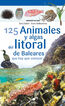 125 Animales y algas del litoral de Baleares que hay que conocer