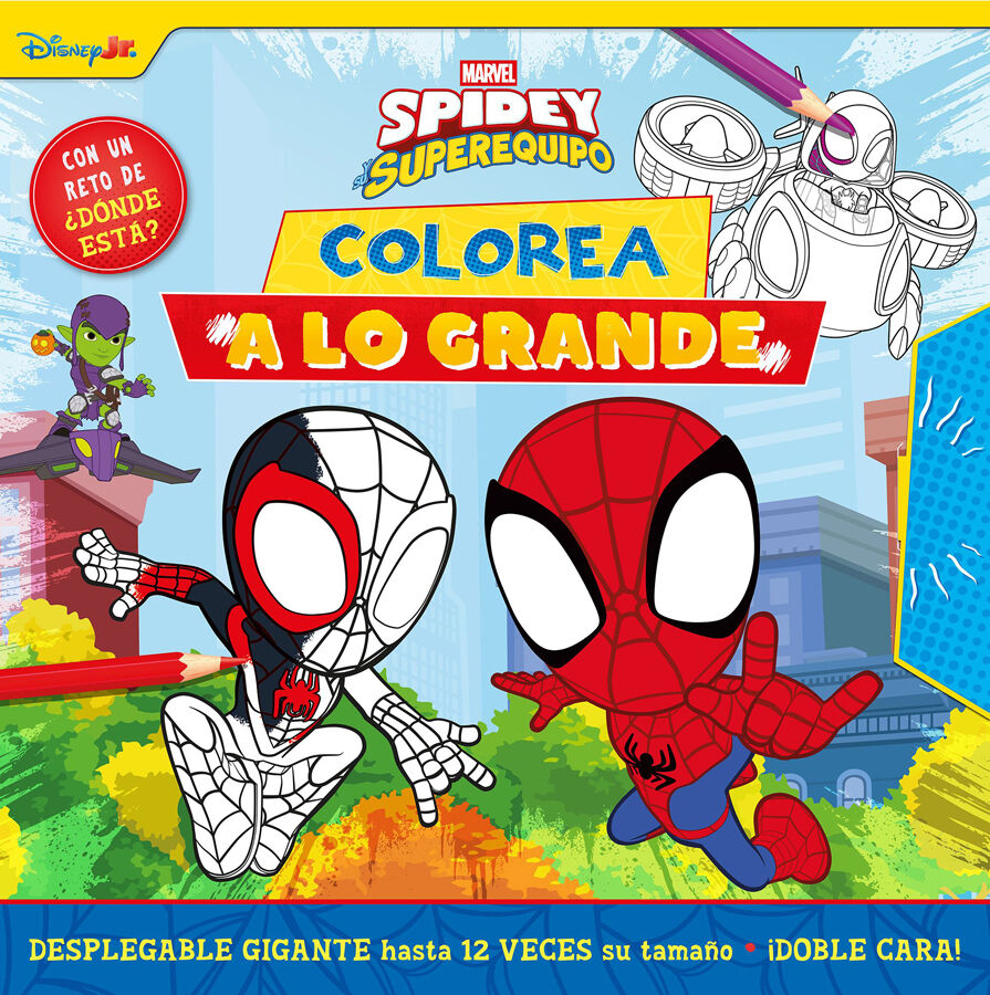 Spidey y su superequipo. &iexcl;Colorea a lo grande!