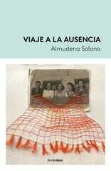 Viaje a la ausencia Viaje a la ausencia