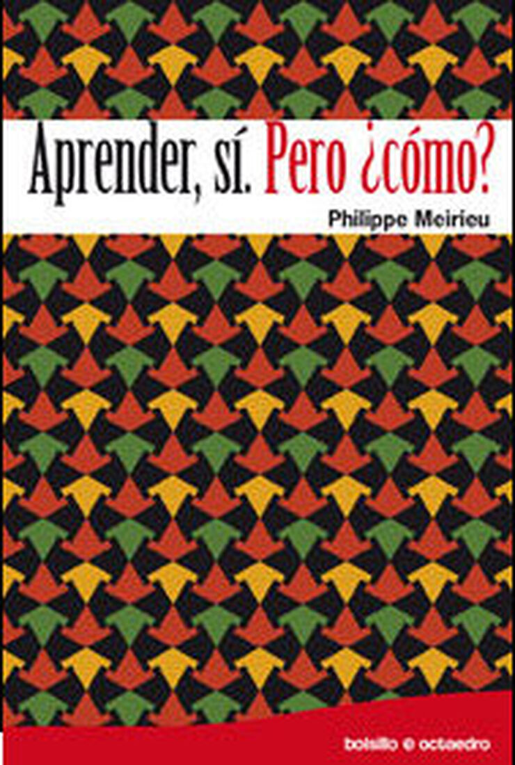 Aprender, sí. Pero ¿cómo? (Ed. Bolsillo)