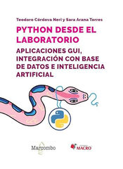 Python desde el laboratorio. Aplicaciones GUI, integraci&oacute;n con base de datos e inteligencia artificial