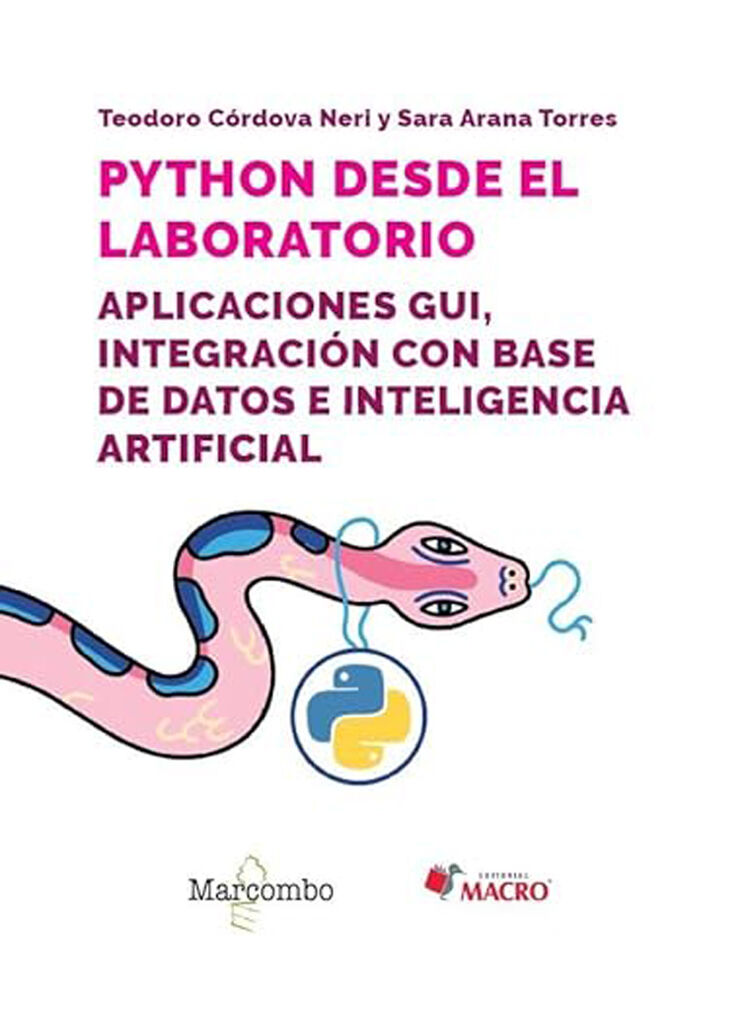 Python desde el laboratorio. Aplicaciones GUI, integraci&oacute;n con base de datos e inteligencia artificial