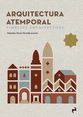 Arquitectura atemporal. Timeless archite Arquitectura atemporal. Timeless archite