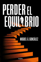Perder el equilibrio Perder el equilibrio