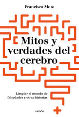 Mitos y verdades del cerebro Mitos y verdades del cerebro
