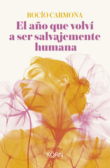 El a&ntilde;o que volv&iacute; a ser salvajemente humana