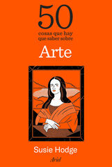 50 cosas que hay que saber sobre arte 50 cosas que hay que saber sobre arte