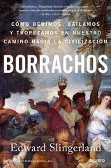 Borrachos: cómo bebimos, bailamos y tropezamos en nuestro camino... Borrachos: cómo bebimos, bailamos y tropezamos en nuestro camino...