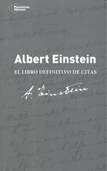 Albert Einstein: el libro definitivo de citas Albert Einstein: el libro definitivo de citas