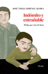 Indómito y entrañable Indómito y entrañable