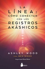 La línea : cómo conectar con los registros akashicos La línea : cómo conectar con los registros akashicos