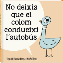 No deixis que el colom condueixi l'autobús No deixis que el colom condueixi l'autobús