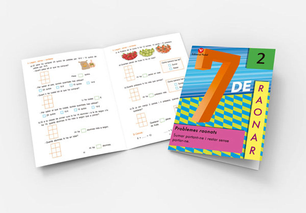 7 de Raonar 2 Problemes Raonats. Sumar portar-ne I Restar Sense portar-ne Nadal