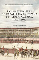 Las maestranzas de caballería em España e Hispanoamérica (1572-1808) Las maestranzas de caballería em España e Hispanoamérica (1572-1808)