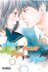 Amar y ser amado, dejar y ser dejado 10 Amar y ser amado, dejar y ser dejado 10