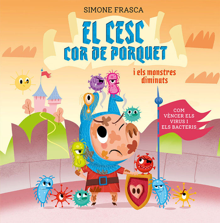 El Cesc cor de porquet i els monstres diminuts