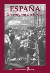 España, un enigma histórico España, un enigma histórico