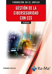(IFCD0030) Gestión de la ciberseguridad con CSS (IFCD0030) Gestión de la ciberseguridad con CSS