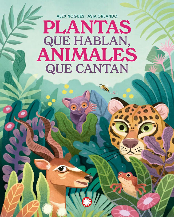 Plantas que hablan, animales que cantan