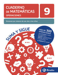Cuaderno de matemáticas operaciones 9. Divisiones por números de una, dos y tres cifras Cuaderno de matemáticas operaciones 9. Divisiones por números de una, dos y tres cifras