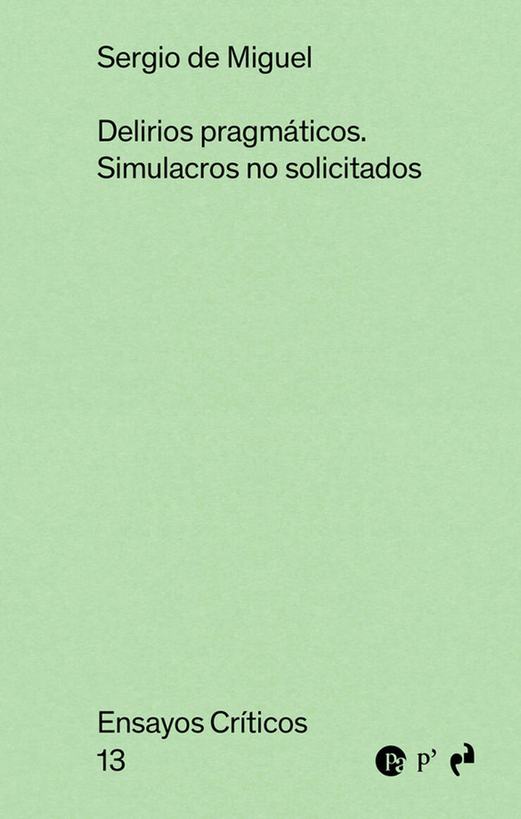 Delirios pragm&aacute;ticos. Simulacros no solicitados