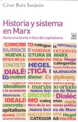 Historia y sistema en Marx Historia y sistema en Marx