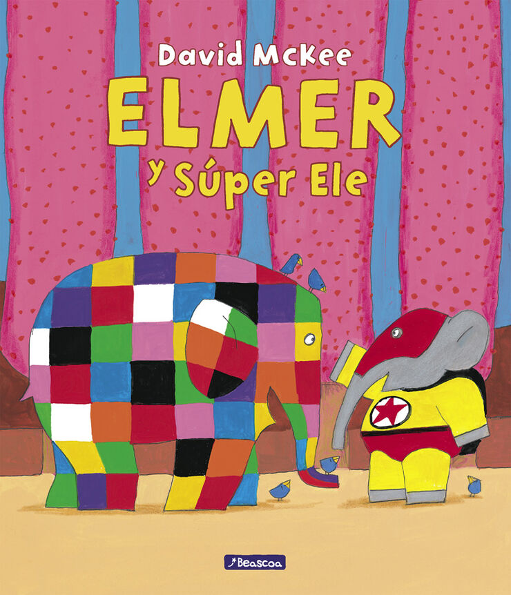 Elmer. Un cuento - Elmer y Súper Ele