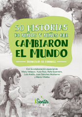 50 historias de niños y niñas que cambiaron el mundo 50 historias de niños y niñas que cambiaron el mundo