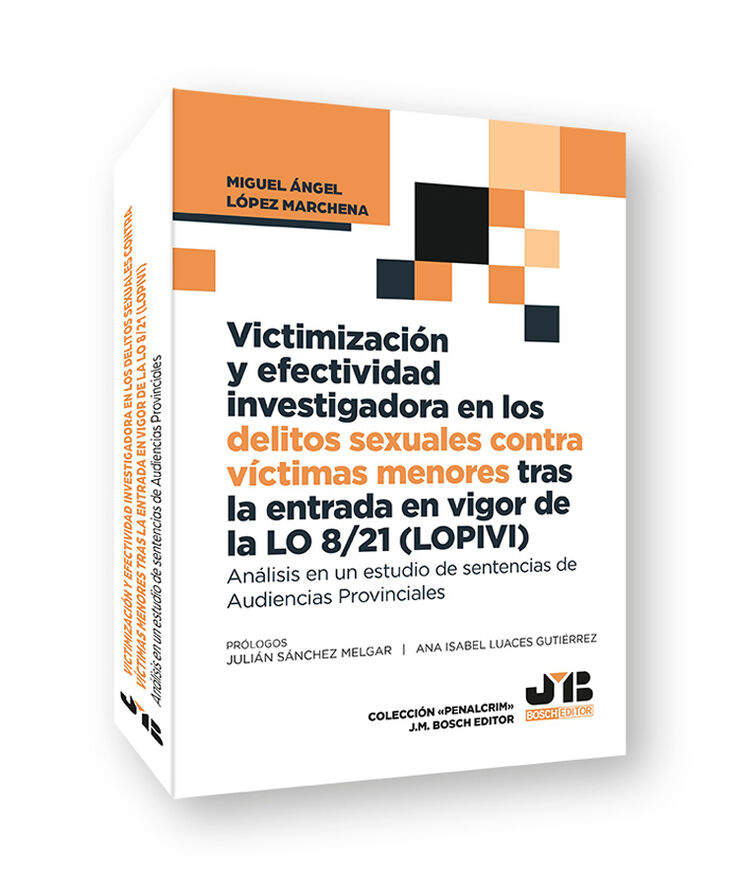 Victimizaci&oacute;n y efectividad investigadora en los delitos sexuales contra victimas menores tras la entrada en vigor de la LO 8/21 (LOPIVI)