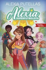 Alexia Superfutbolista 3 - Una rival sin igual Alexia Superfutbolista 3 - Una rival sin igual