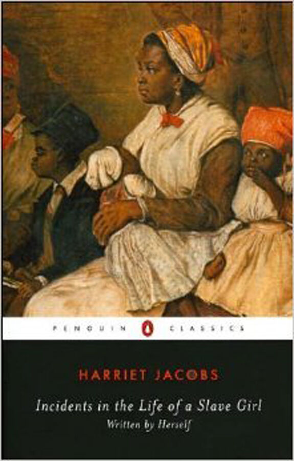Incidents in the Life of a Slave Girl: Written by Herself
