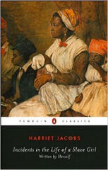 Incidents in the Life of a Slave Girl: Written by Herself