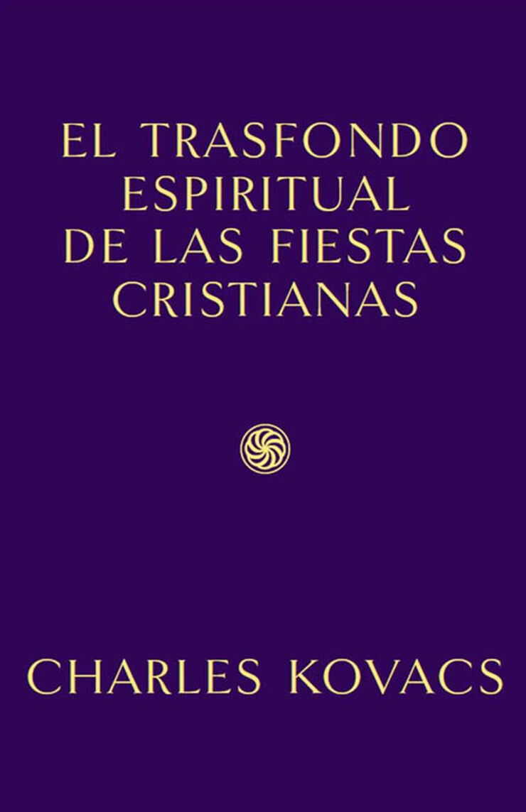 El trasfondo espiritual de las fiestas cristianas