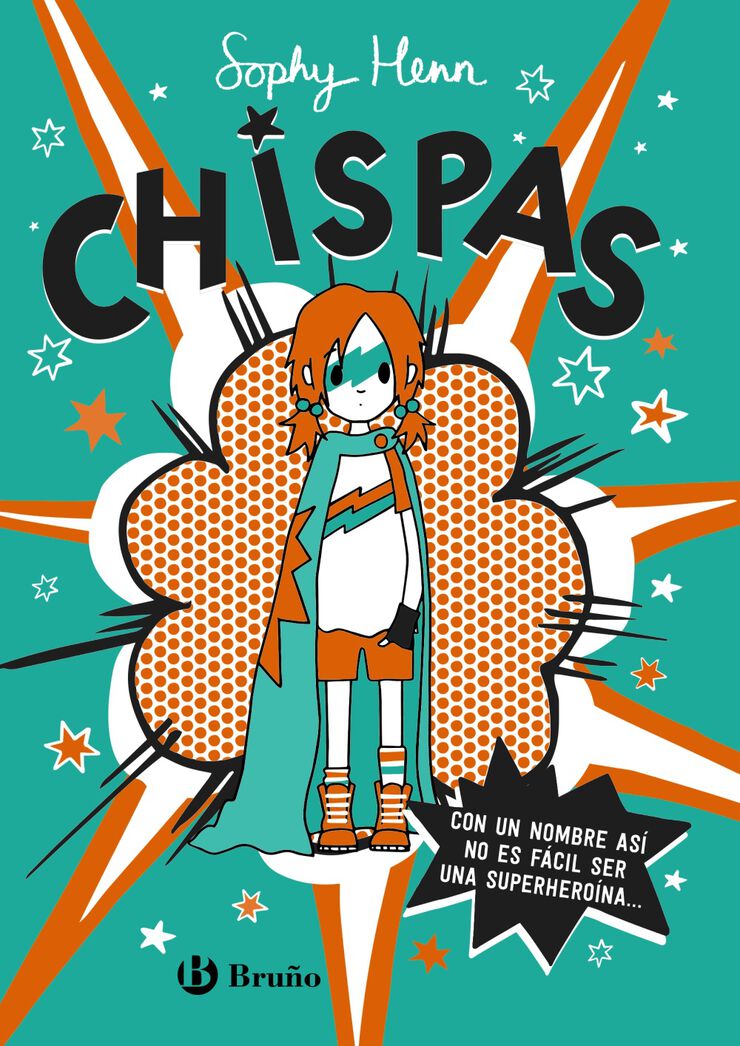 Chispas, 1. Con un nombre así, no es fácil ser una superheroína...