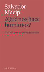 ¿Que nos hace humanos? ¿Que nos hace humanos?