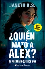 ¿Quién mató a Alex? El misterio que nos une (parte 1)