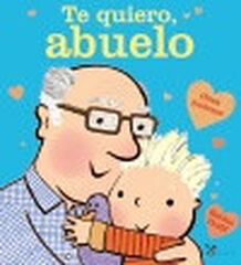 Te quiero, abuelo Te quiero, abuelo