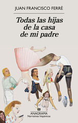 Todas las hijas de la casa de mi padre Todas las hijas de la casa de mi padre
