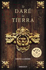 Te daré la tierra Te daré la tierra