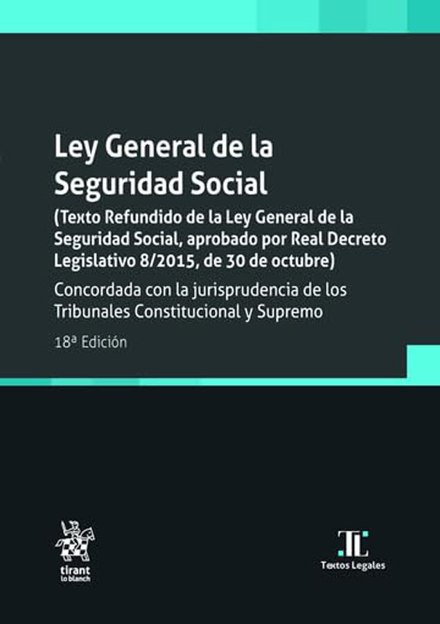 Ley General de la Seguridad Social (18&ordf; Edici&oacute;n)