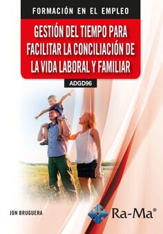 (ADGD96) Gesti&oacute;n del tiempo para facilitar la conciliaci&oacute;n de la vida laboral y familiar