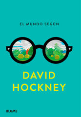 El mundo según David Hockney El mundo según David Hockney