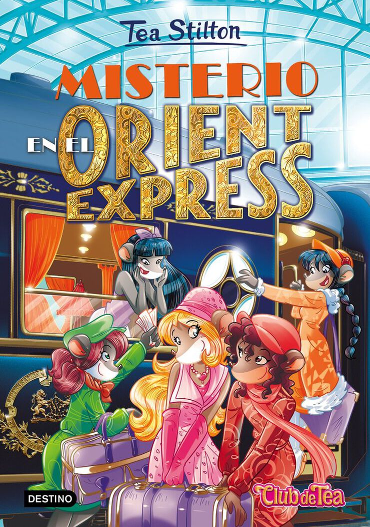 Tea Stilton 13. Misterio en el Orient Express