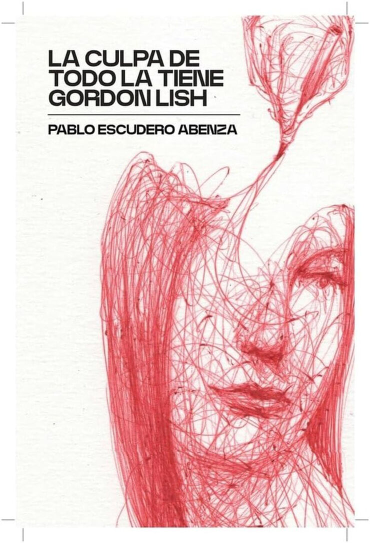 La culpa de todo la tiene Gordon Lish