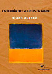 La teoría de la crisis en Marx La teoría de la crisis en Marx