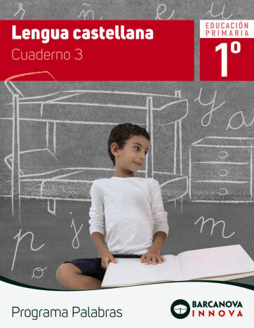 Lengua Castellana 1. Cuaderno 3. Programa Palabras