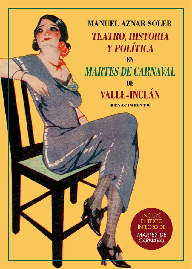 Teatro, historia y pol&iacute;tica en Martes de carnaval de Valle-Incl&aacute;n