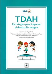TDAH. Estrategias para impulsar el Desarrollo Integral TDAH. Estrategias para impulsar el Desarrollo Integral