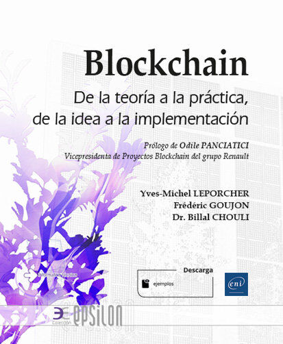 Blockchain. De la teor&iacute;a a la pr&aacute;ctica,
