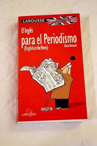 Ingl&eacute;s/Para periodismo Larousse 9788480161756